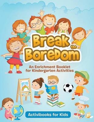 Break the Boredom - Activibooks For Kids