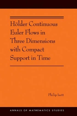 Hölder Continuous Euler Flows in Three Dimensions with Compact Support in Time