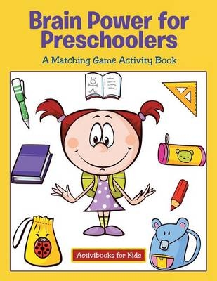 Brain Power for Preschoolers - Activibooks For Kids