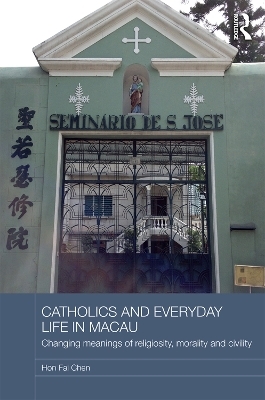 Catholics and Everyday Life in Macau - Chen Hon-Fai