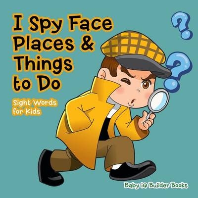 I Spy Face, Places & Things to Do- Sight Words for Kids -  Baby Iq Builder Books