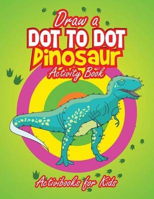 Draw a Dot to Dot Dinosaur - Activibooks For Kids