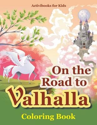On the Road to Valhalla Coloring Book - Activibooks For Kids