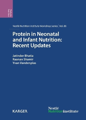 Protein in Neonatal and Infant Nutrition: Recent Updates - 