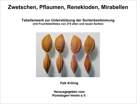 Zwetschen, Pflaumen, Renekloden, Mirabellen - Falk Kr&ouml;ling