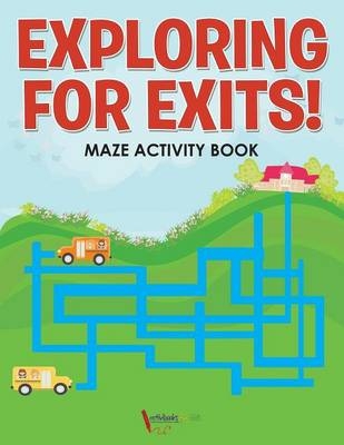 Exploring for Exits! Maze Activity Book - Activibooks For Kids