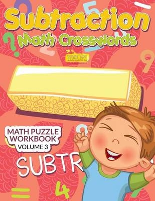 Subtraction - Math Crosswords - Math Puzzle Workbook Volume 3