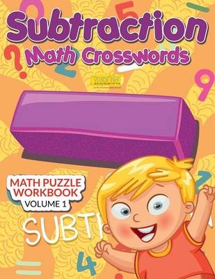 Subtraction - Math Crosswords - Math Puzzle Workbook Volume 1