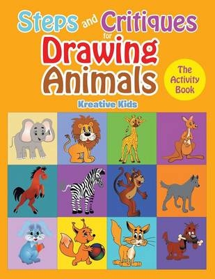 Steps and Critiques for Drawing Animals -  Kreative Kids