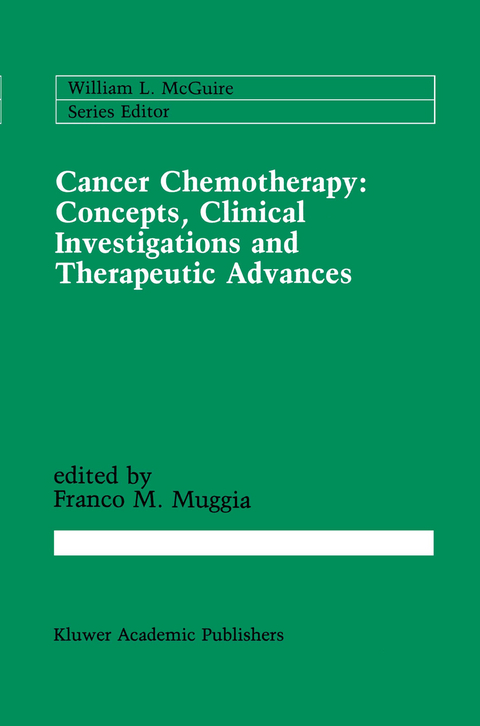 Cancer Chemotherapy: Concepts, Clinical Investigations and Therapeutic Advances - 