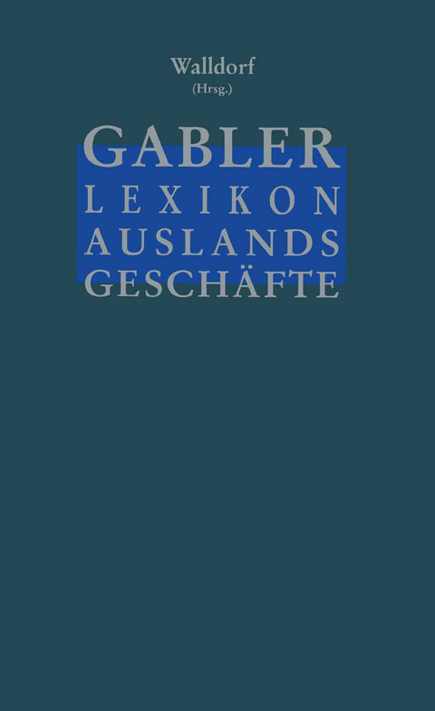 Gabler Lexikon Auslands Gesch&auml;fte - 