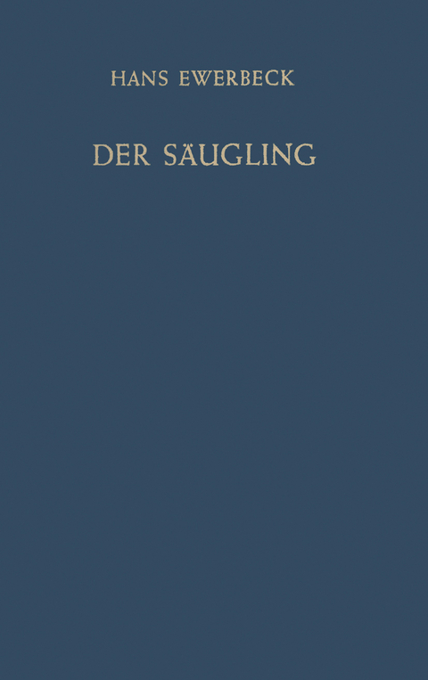 Der S&auml;ugling - H. Ewerbeck