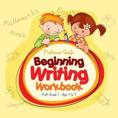 Beginning Writing Workbook PreK-Grade 1 - Ages 4 to 7 - Professor Gusto