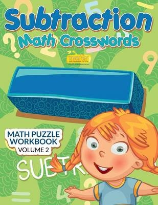Subtraction - Math Crosswords - Math Puzzle Workbook Volume 2