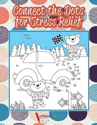 Connect the Dots for Stress Relief - Activibooks For Kids