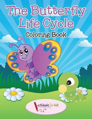 The Butterfly Life Cycle Coloring Book - Activibooks For Kids