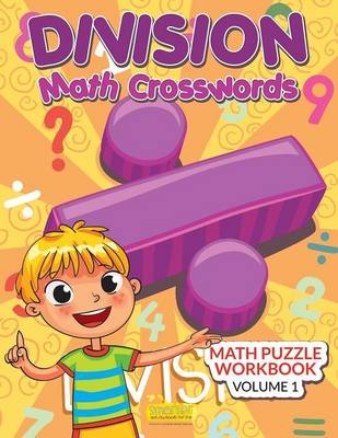 Division - Math Crosswords - Math Puzzle Workbook Volume 1 -  Smarter Activity Books for Kids