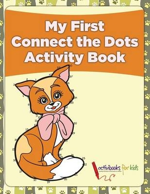 My First Connect the Dots Activity Book - Activibooks For Kids