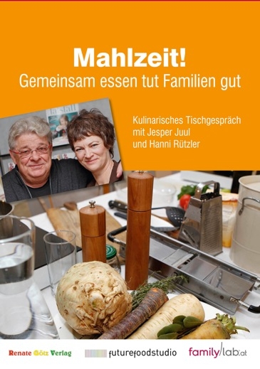 Mahlzeit! - Jesper Juul, Hanni R&uuml;tzler