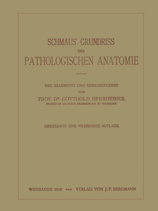 Schmaus’ Grundriss der Pathologischen Anatomie