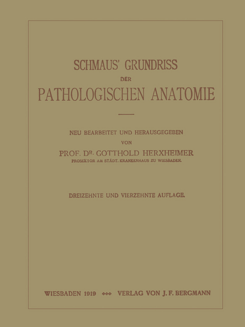 Schmaus&rsquo; Grundriss der Pathologischen Anatomie - NA Schmaus, NA Herxheimer