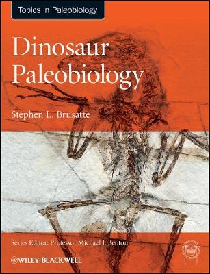Dinosaur Paleobiology - Stephen L. Brusatte