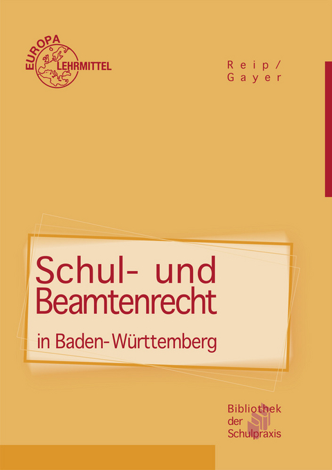Schul- und Beamtenrecht in Baden-W&uuml;rttemberg - Bernhard Gayer, Stefan Reip