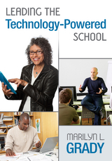 Leading the Technology-Powered School - Marilyn L. Grady
