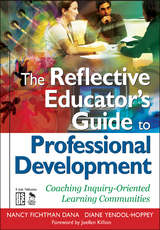 The Reflective Educator&rsquo;s Guide to Professional Development - Nancy Fichtman Dana, Diane Yendol-Hoppey