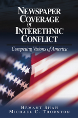 Newspaper Coverage of Interethnic Conflict - Hemant G. Shah, Michael Charles Thornton