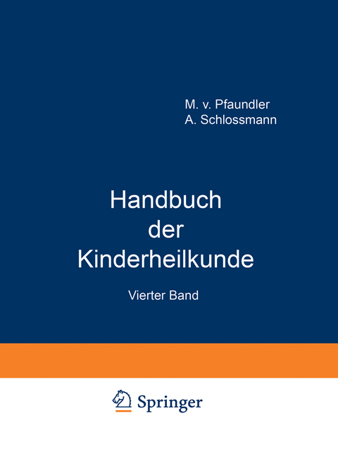 Handbuch der Kinderheilkunde - M. Von Pfaundler, A. Schlossmann