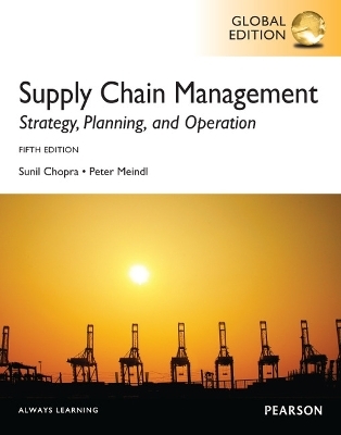 Supply Chain Management: Global Edition - Sunil Chopra