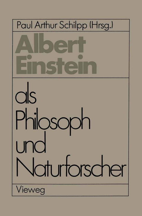 Albert Einstein als Philosoph und Naturforscher - Paul Arthur Schilpp