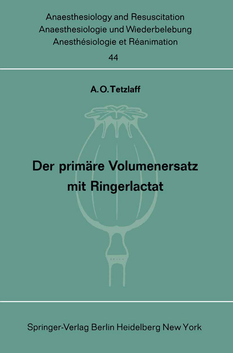 Der prim&auml;re Volumenersatz mit Ringerlactat - A. O. Tetzlaff