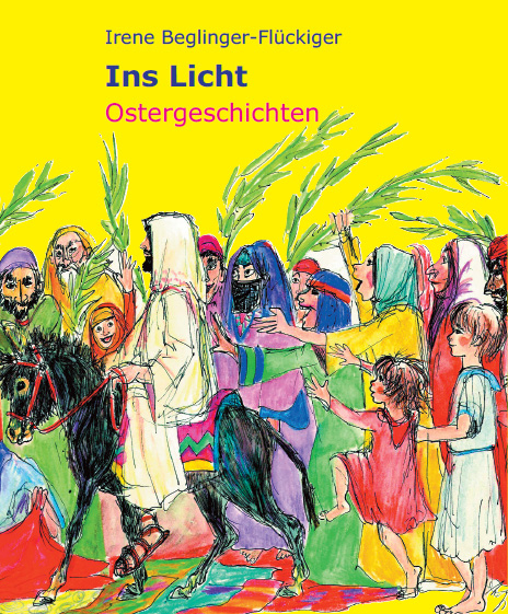 Ins Licht - Irene Beglinger-Fl&uuml;ckiger
