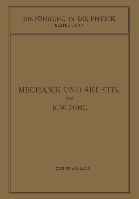 Einf&uuml;hrung in die Mechanik und Akustik - Robert Wichard Pohl