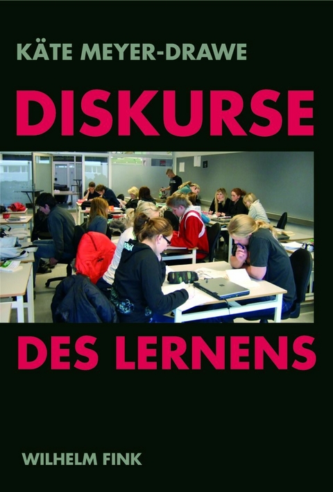 Diskurse des Lernens - K&auml;te Meyer-Drawe