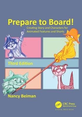Prepare to Board! Creating Story and Characters for Animated Features and Shorts - Nancy Beiman