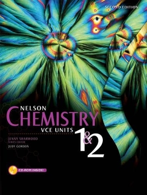 Nelson Chemistry VCE Units 1 & 2 (Student Book with 4 Access Codes) - Kerrie Lyon, Pat O'Shea, David Briggs, Richard Hartshorn, Jenny Sharwood