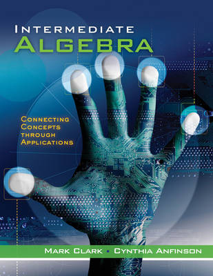 Intermediate Algebra - Mark Clark, Cynthia Anfinson