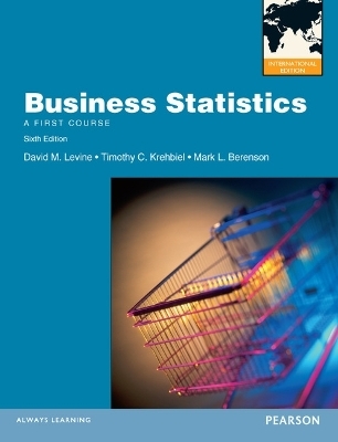 Business Statistics: International Edition - David M. Levine, Timothy C. Krehbiel, Mark L Berenson