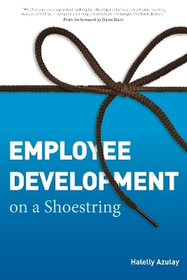 Employee Development on a Shoestring - Halelly Azulay