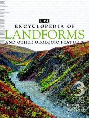 UXL Encyclopedia of Landforms