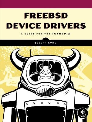 FreeBSD Device Drivers - Joseph Kong