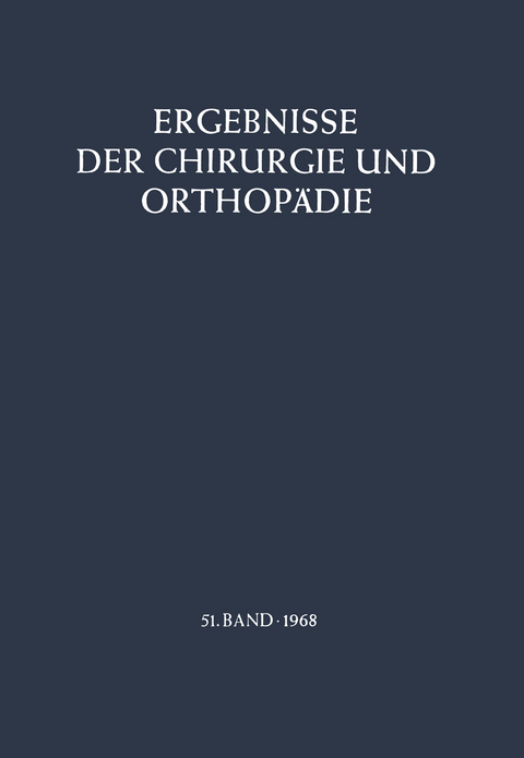 Ergebnisse der Chirurgie und Orthop&auml;die - B. L&ouml;hr, &Aring;. Senning, A. N. Witt