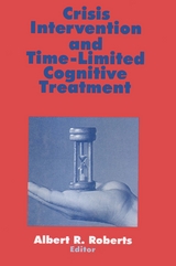 Crisis Intervention and Time-Limited Cognitive Treatment - Albert R. Roberts