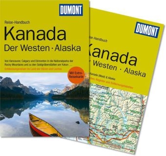 DuMont Reise-Handbuch Reisef&uuml;hrer Kanada, Der Westen, Alaska