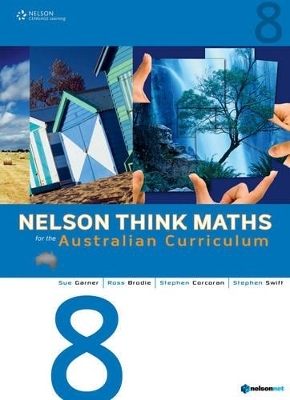 Nelson Think Maths for the Australian Curriculum Year 8 - Sue Garner, Stephen Swift, Ross Brodie, Stephen Corcoran
