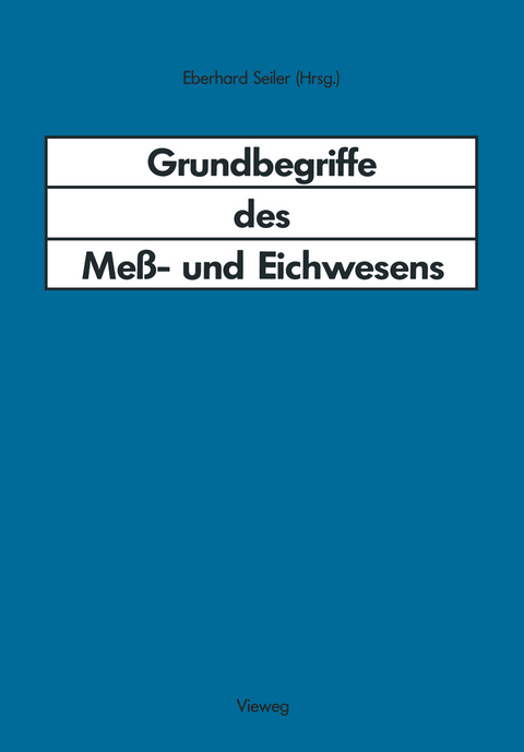 Grundbegriffe des Me&szlig;- und Eichwesens - 