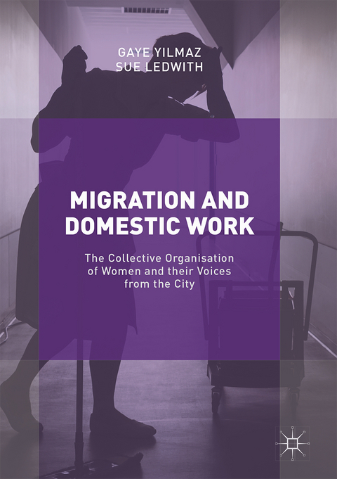 Migration and Domestic Work - Gaye Yilmaz, Sue Ledwith